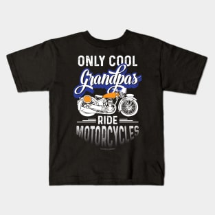 Only Cool Grandpas Ride Motorcycles Kids T-Shirt